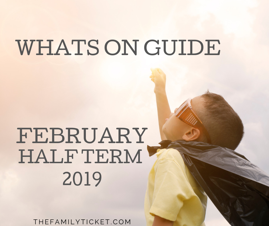 February half term guide